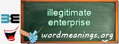 WordMeaning blackboard for illegitimate enterprise